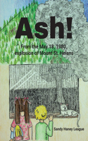 Ash! From the May 18, 1980, explosion of Mount St. Helens