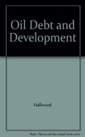 Oil, Debt and Development