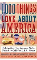 1,000 Things to Love about America