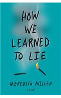 How We Learned to Lie
