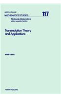 Transmutation Theory and Applications: (North-Holland Mathematics Studies)