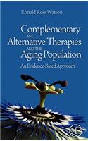 Complementary and Alternative Therapies and the Aging Population: An Evidence-Based Approach