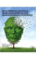 Environmental Factors in Neurodevelopmental and Neurodegenerative Disorders