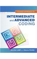 Guided Approach to Intermediate and Advanced Coding with Pearson Etext for Mibc, a -- Access Card Package