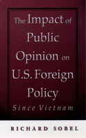 Impact of Public Opinion on U.S. Foreign Policy Since Vietnam