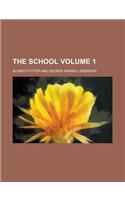 The School Volume 1
