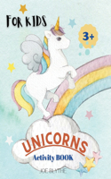 Unicorns Activity Book: A children's coloring book and activity pages. Kid Workbook Game For Learning, Coloring, Dot To Dot, Mazes and More!