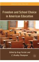 Freedom and School Choice in American Education