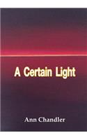 A Certain Light