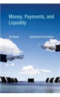Money, Payments, and Liquidity