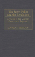 The Secret Police and the Revolution