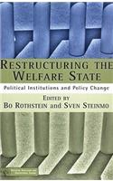 Restructuring The Welfare State: Political Institutions and Policy Change(Political Evolution and Institutional Change)