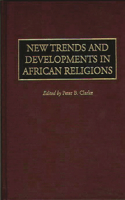 New Trends and Developments in African Religions