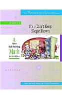 You Can't Keep Slope Down: And Other Skill-Building Math Activities, Grades 8-9