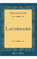 Lacordaire (Classic Reprint)