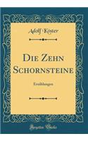 Die Zehn Schornsteine: ErzÃ¤hlungen (Classic Reprint): ErzÃ¤hlungen (Classic Reprint)