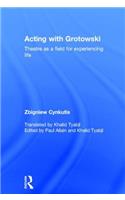 Acting with Grotowski