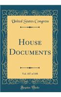 House Documents, Vol. 107 of 108 (Classic Reprint)