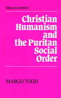 Christian Humanism and the Puritan Social Order