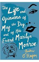 Life and Opinions of Maf the Dog, and of His Friend Marilyn Monroe