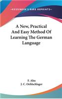 New, Practical And Easy Method Of Learning The German Language