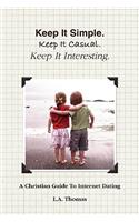 Keep It Simple. Keep It Casual. Keep It Interesting.: (English)