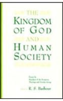 Kingdom of God and Human Society: Essays by Members of the Scripture, Theology and Society Group