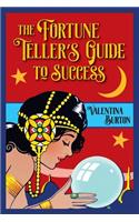 The Fortune Teller's Guide to Success