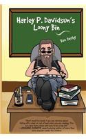 Harley P. Davidsun's Loony Bin