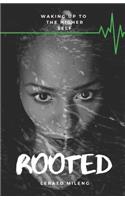 Rooted