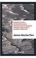 Dissertation. Intensives and Reflexives in Anglo-Saxon and Early Middle-English