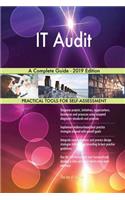 IT Audit A Complete Guide - 2019 Edition