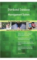 Distributed Database Management System A Complete Guide - 2020 Edition