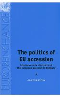 The Politics of Eu Accession