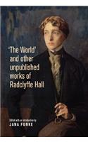 'The World' and Other Unpublished Works of Radclyffe Hall