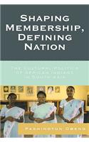 Shaping Membership, Defining Nation