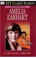 Dk ELT Graded Readers - Intermediate: Amelia Earhart