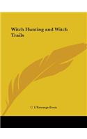 Witch Hunting and Witch Trails