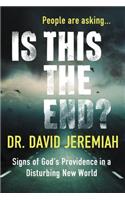 Is This the End?: Signs of God's Providence in a Disturbing New World(English)