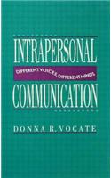 Intrapersonal Communication: Different Voices, Different Minds(Routledge Communication Series)