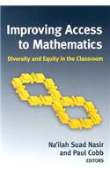 Improving Access to Mathematics: Diversity and Equity in the Classroom(Multicultural Education Series)
