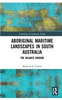 Aboriginal Maritime Landscapes in South Australia