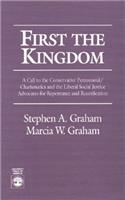 First the Kingdom: A Call to the Conservative Pentecostal/Charasmatics and the Liberal Social Justice Advocates for Repentance and Reunificationliberal Social Justice 