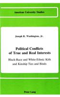 Political Conflicts of True and Real Interests