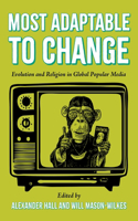 Most Adaptable to Change: Evolution and Religion in Global Popular Media