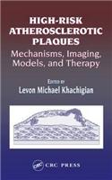 High-Risk Atherosclerotic Plaques: Mechanisms, Imaging, Models, and Therapy