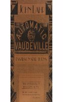 Automatic Vaudeville