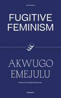 Fugitive Feminism