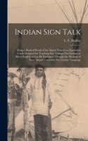 Indian Sign Talk [microform]