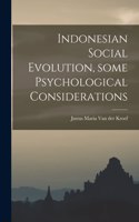 Indonesian Social Evolution, Some Psychological Considerations